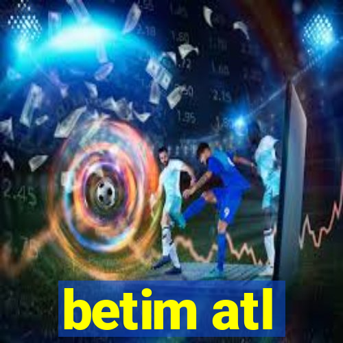 betim atl