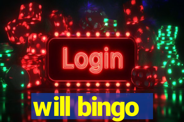 will bingo