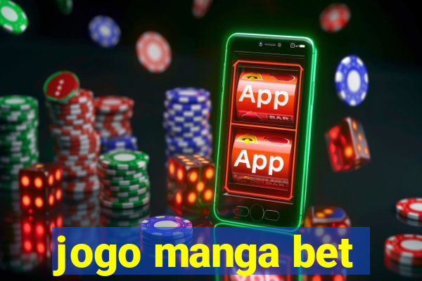 jogo manga bet