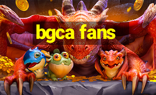 bgca fans