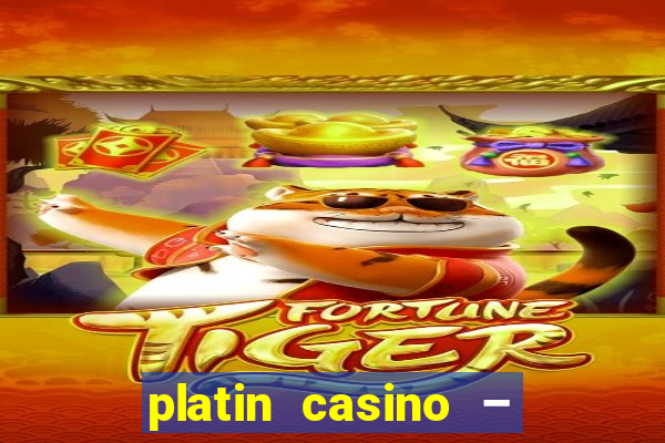 platin casino – 10 giros grátis