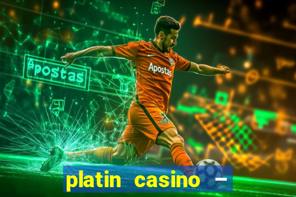 platin casino – 10 giros grátis