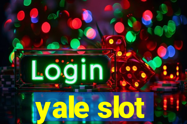 yale slot