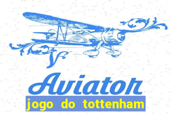 jogo do tottenham hoje palpite