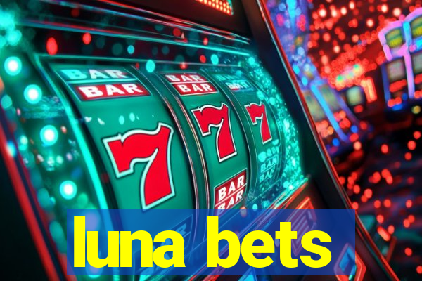 luna bets