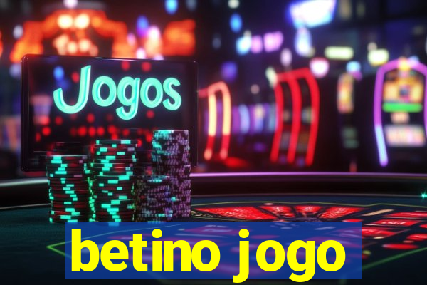 betino jogo