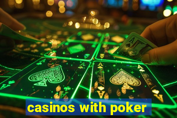 casinos with poker