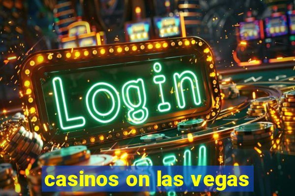 casinos on las vegas