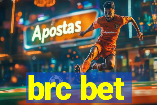 brc bet