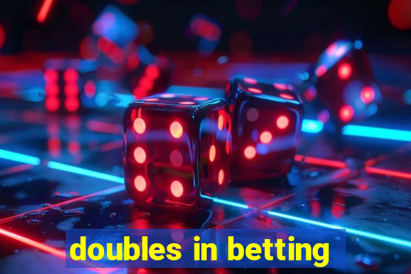 doubles in betting