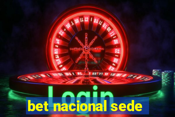 bet nacional sede