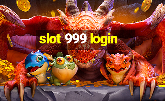 slot 999 login