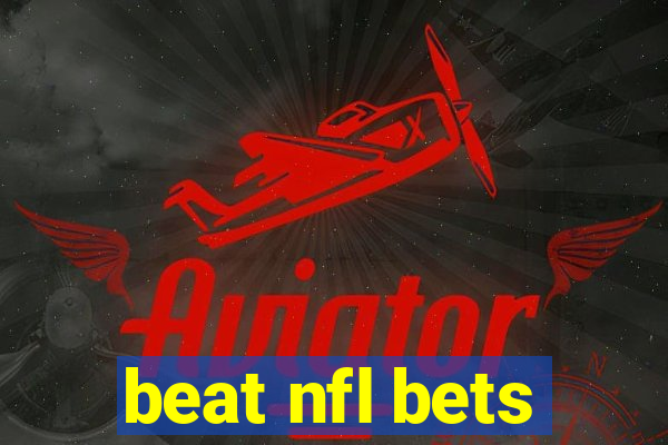 beat nfl bets