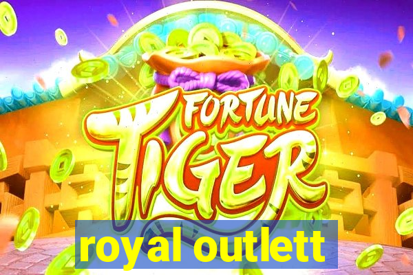 royal outlett