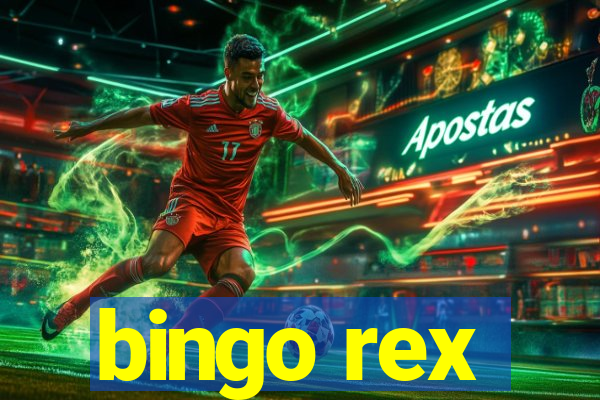 bingo rex