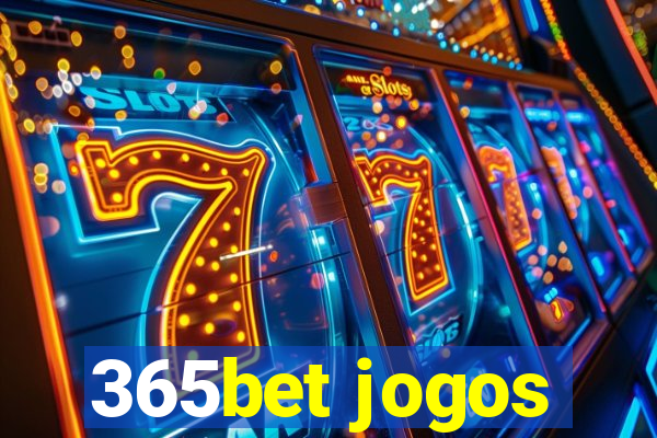 365bet jogos