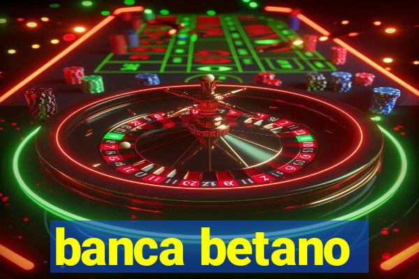 banca betano