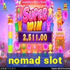 nomad slot