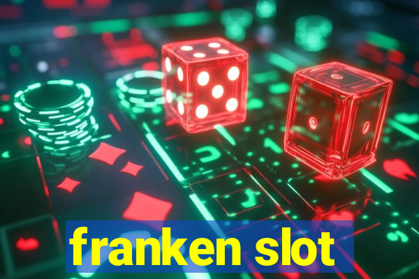 franken slot