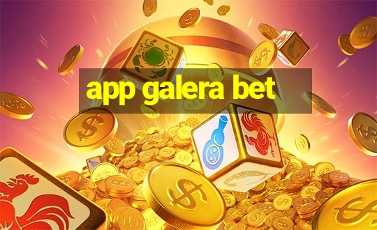 app galera bet