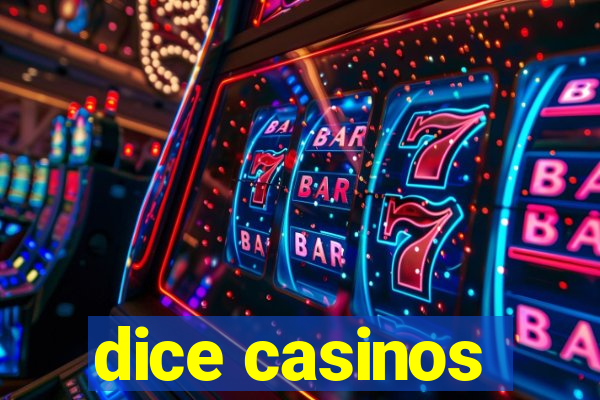 dice casinos