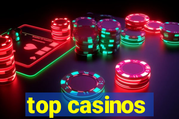 top casinos