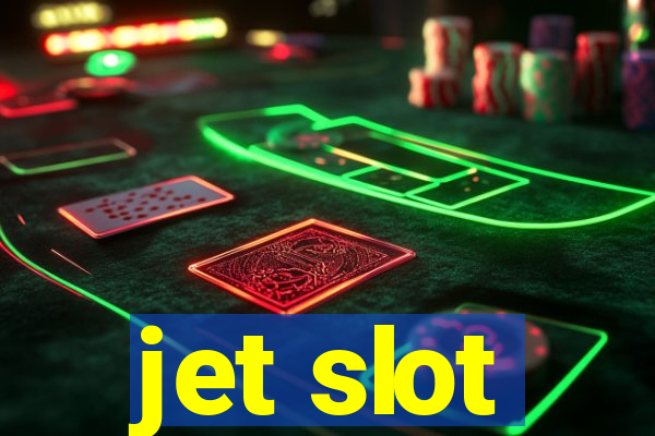 jet slot