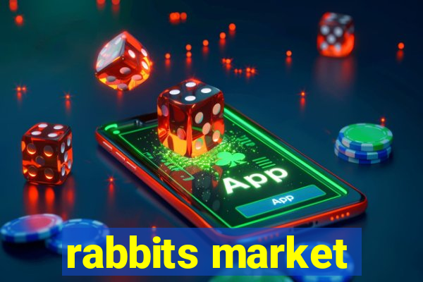 rabbits market