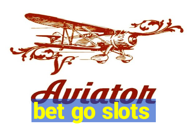 bet go slots