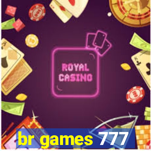 br games 777