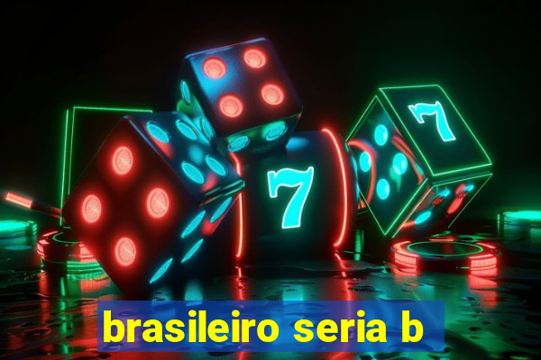 brasileiro seria b