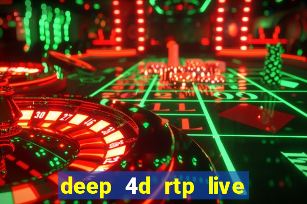 deep 4d rtp live slot online pg soft