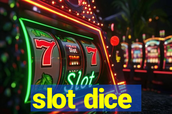 slot dice