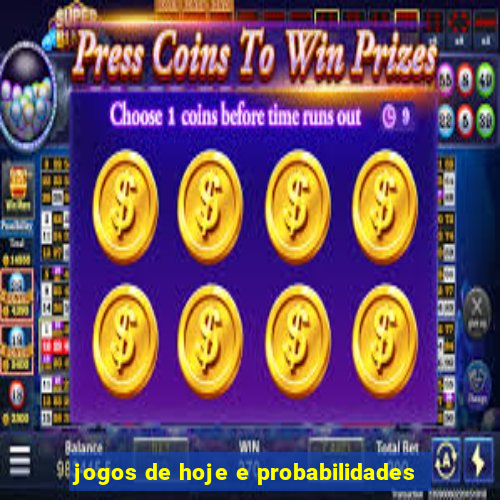 jogos de hoje e probabilidades