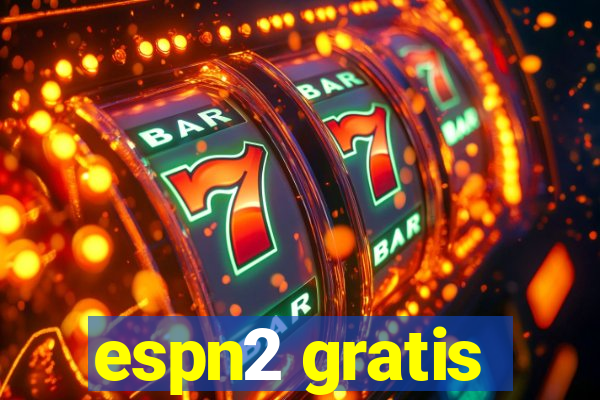 espn2 gratis