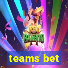 teams bet