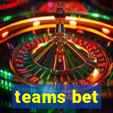 teams bet