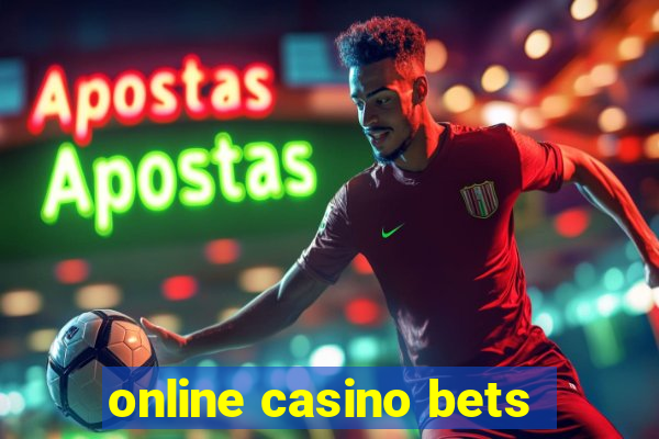 online casino bets