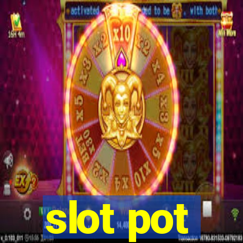 slot pot