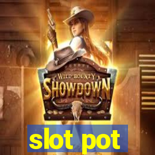 slot pot