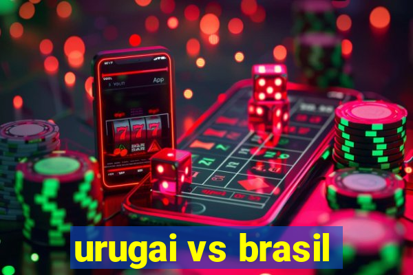 urugai vs brasil