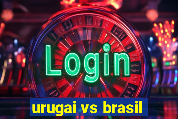 urugai vs brasil