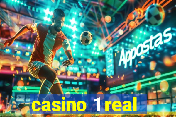 casino 1 real