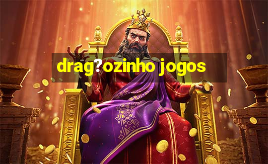 drag?ozinho jogos