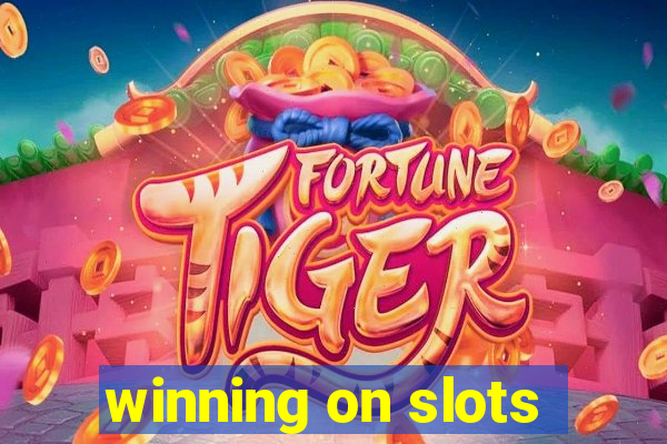 winning on slots