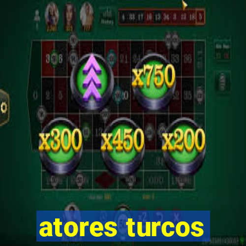 atores turcos