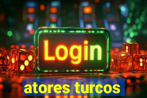 atores turcos