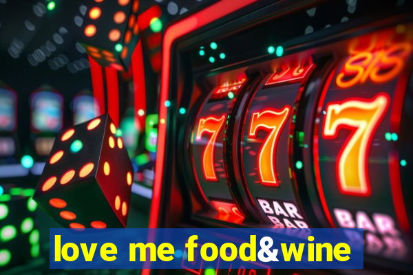 love me food&wine