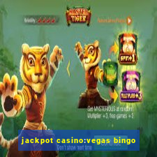 jackpot casino:vegas bingo