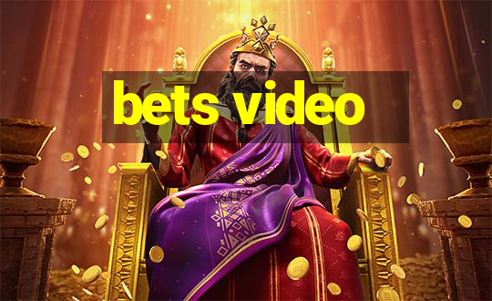 bets video